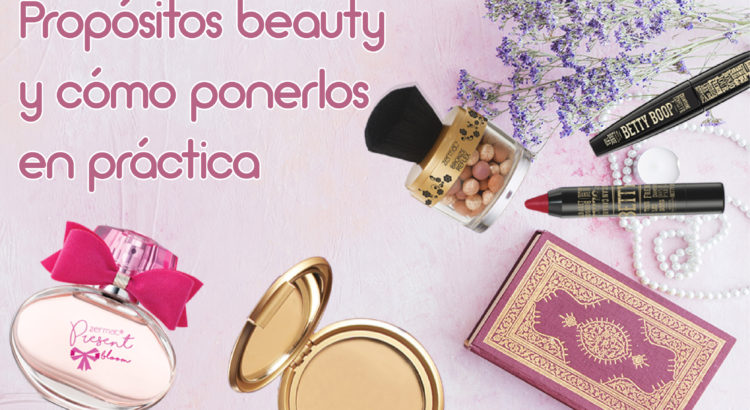 propositos-beauty-y cómo-ponerlos-en-práctica