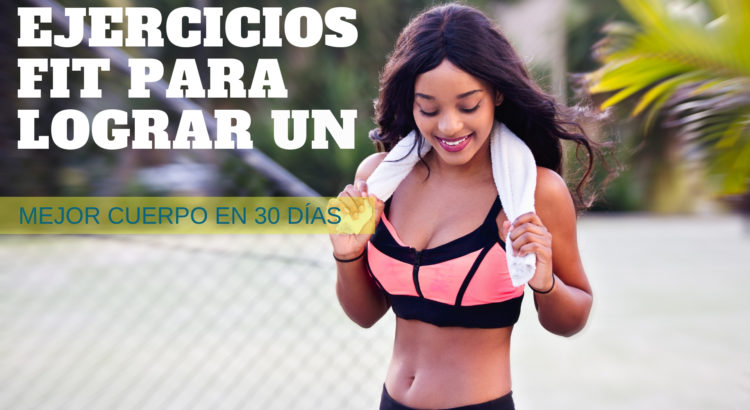 ejercicios-fit-para-lograr-un-mejor-cuerpo-30-dias (1)